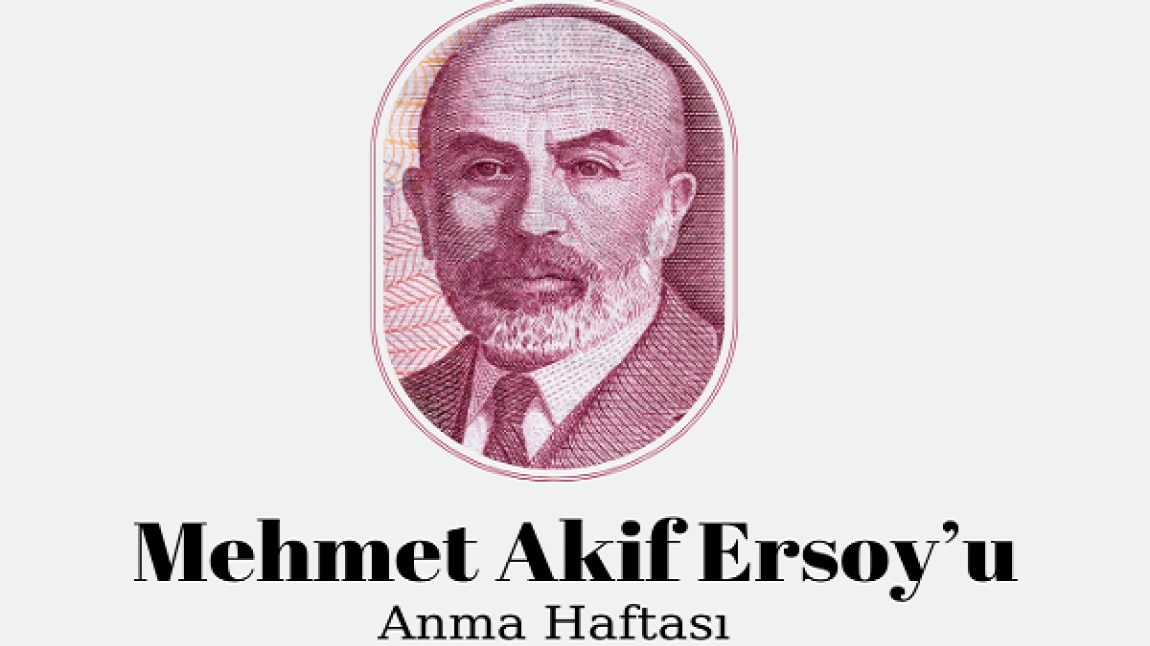 Mehmet Akif Ersoy'u Anma Haftası (20-27 Aralık)